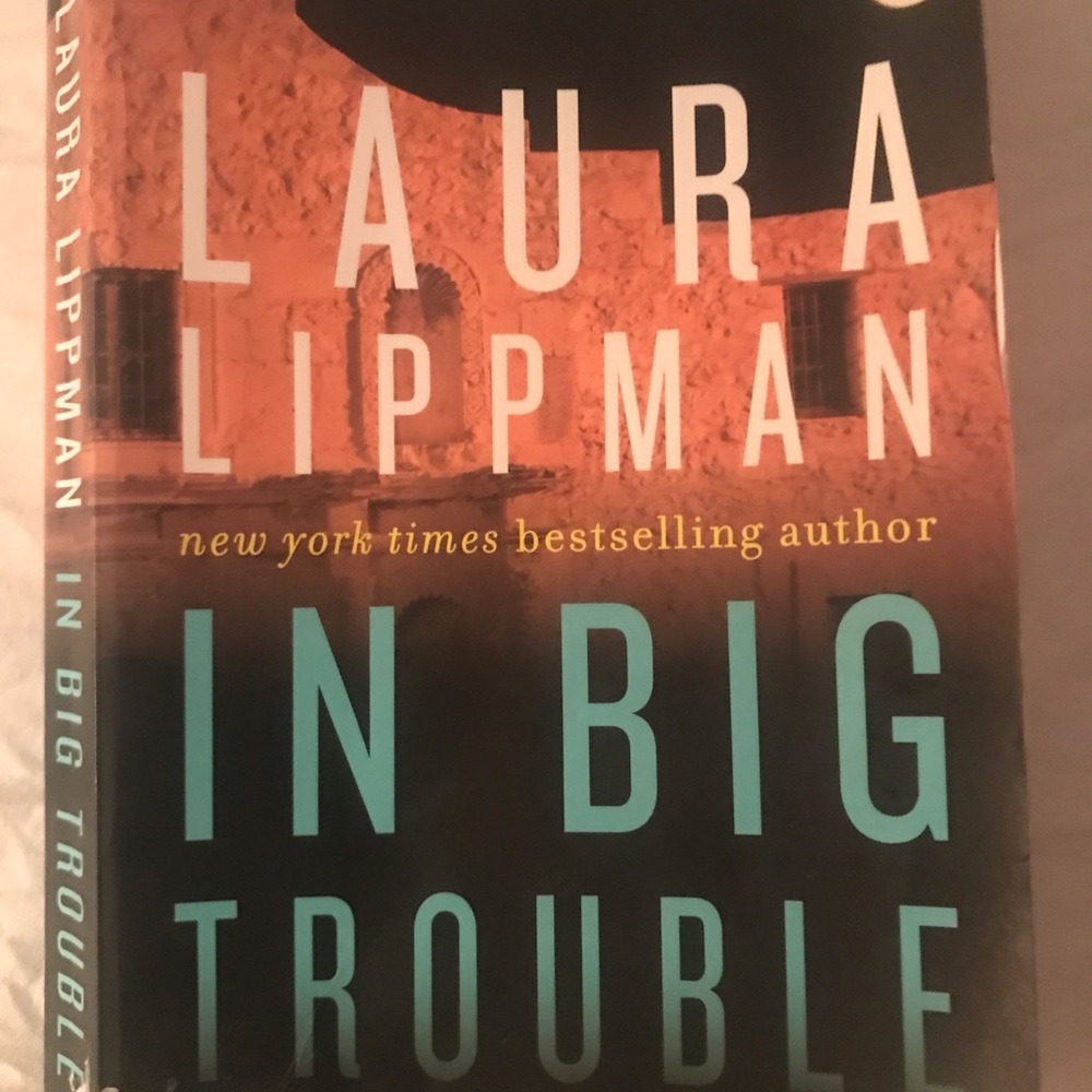In Big Trouble Laura Lippman Tess Monaghan novel large paperback book